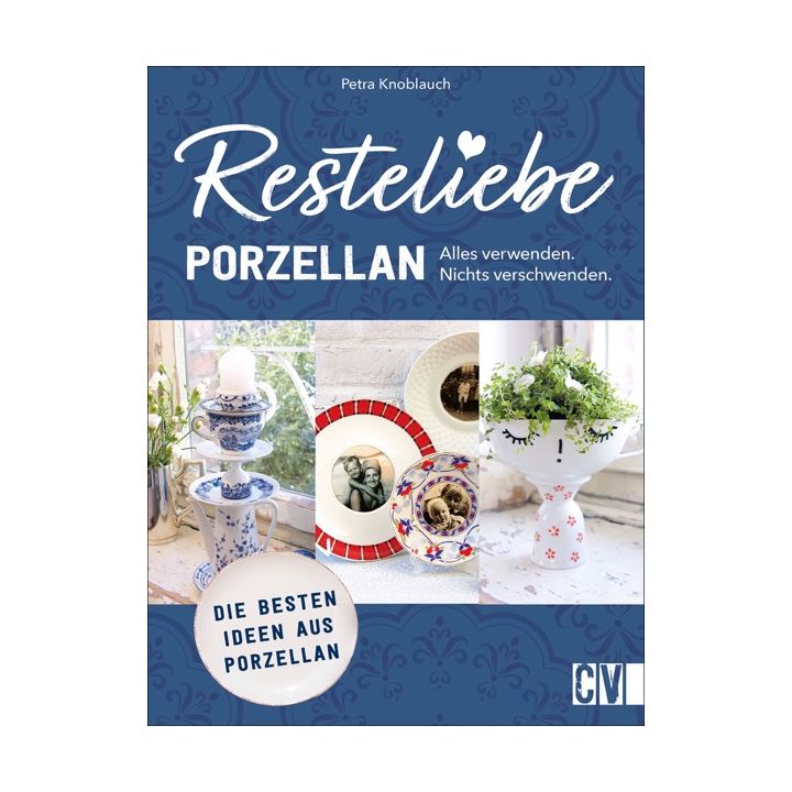 Resteliebe Porzellan - Alles verwenden