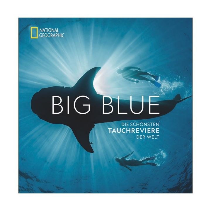 Big Blue - Die schönsten Tauchreviere