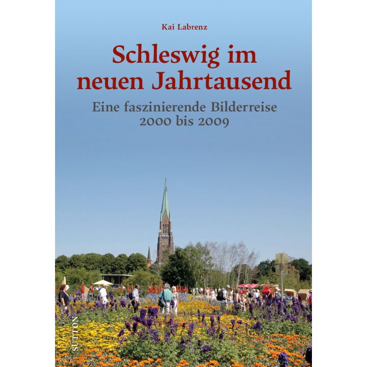 Schleswig im neuen Jahrtausend