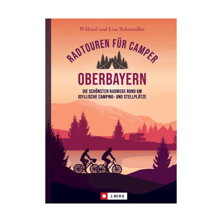 Radtouren für Camper in Oberbayern