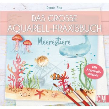 Meerestiere Das gr. Aquarell-Praxisbuch *