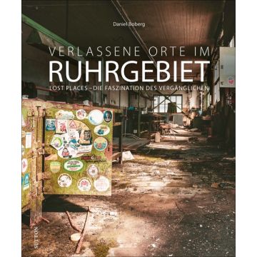 Verlassene Orte im Ruhrgebiet