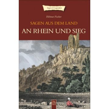 BoD: Sagen aus dem Land an Rhein u. Sieg