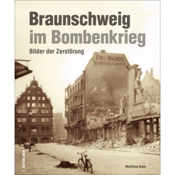 Braunschweig im Bombenkrieg *