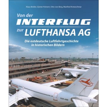 Von der Interflug zur Lufthansa AG *