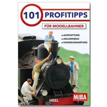 101 Profitipps für Modelleisenbahner