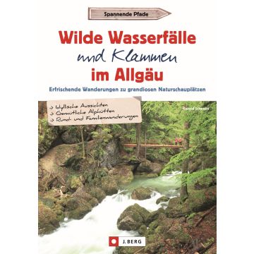 Wilde Wasserfälle und Klammen im Allgäu