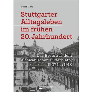 Stuttgarter Alltagsleben frühen 20. Jh.