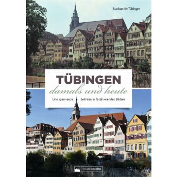 Tübingen damals und heute