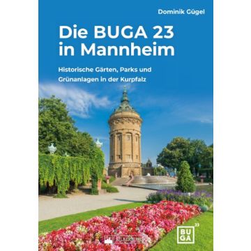 Die BUGA 23 in Mannheim