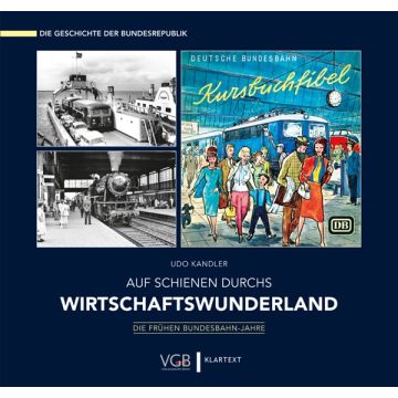 Auf Schienen d. Wirtschaftswunderland *