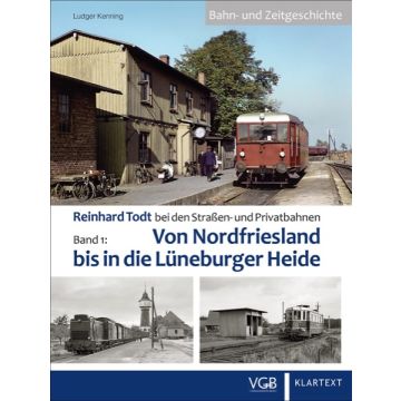 Reinhard Todt bei den Straßen- und Privatbahnen - Bahn- und Zeitgeschichte