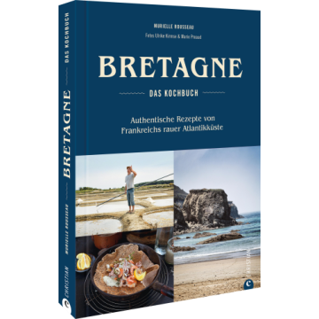 Bretagne – Das Kochbuch