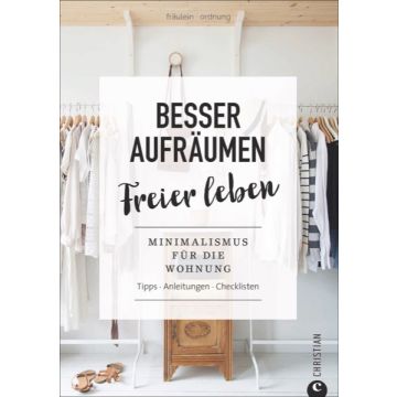 Besser aufräumen, Minimalismus