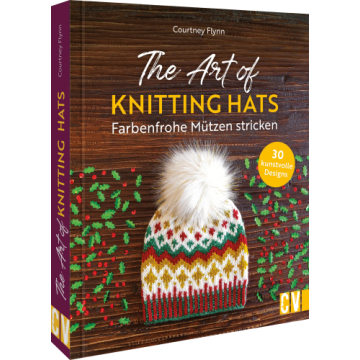 The Art of Knitting Hats – Farbenfrohe Mützen stricken