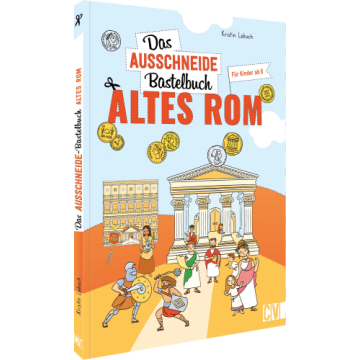 Das Ausschneide-Bastelbuch Altes Rom