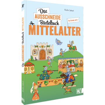 Das Ausschneide-Bastelbuch Mittelalter