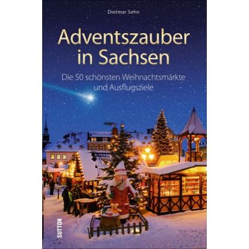 Adventszauber in Sachsen *