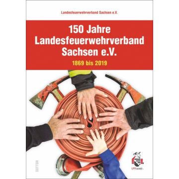 150 Jahre Landesfeuerwehrverband Sachsen *