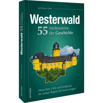 Westerwald. 55 Meilensteine