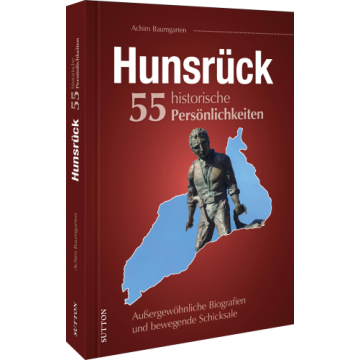 Hunsrück.55 historische Persönlichkeiten