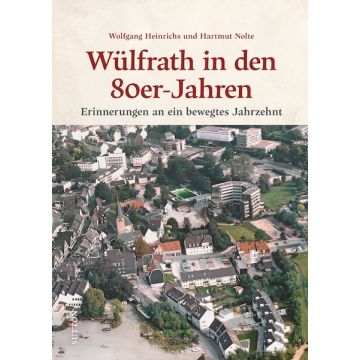 Wülfrath in den 80er-Jahren