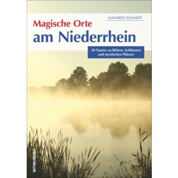 Magische Orte am Niederrhein