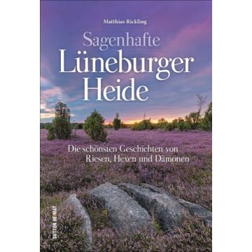 Sagenhafte Lüneburger Heide