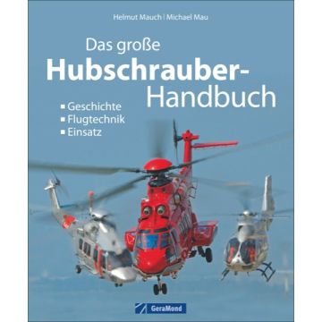 Das große Hubschrauber Handbuch