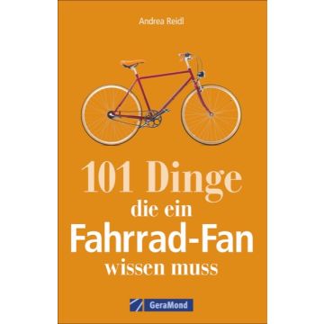 101 Dinge, die ein Fahrrad-Fan wissen muss