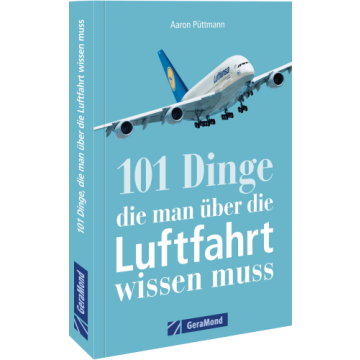 101 Dinge, die man über die Luftfahrt