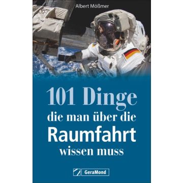 101 Dinge, die man über die Raumfahrt