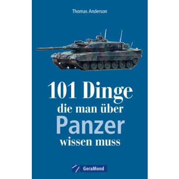 101 Dinge, die man über Panzer wissen