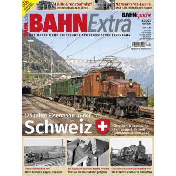 175 Jahre Eisenbahn in der Schweiz (Ausgabe 3/2022)