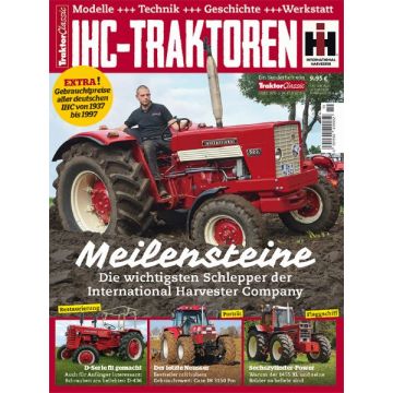 IHC-Traktoren - Meilensteine der International Harvester Company