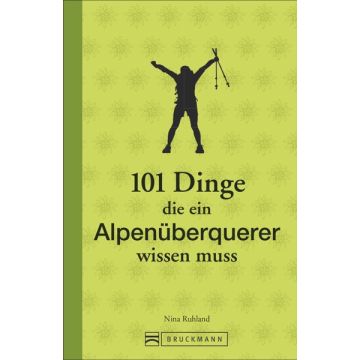 101 Dinge, die ein Alpenüberquerer