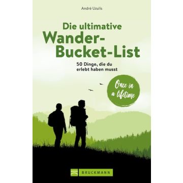 Die ultimative Wander-Bucket-List