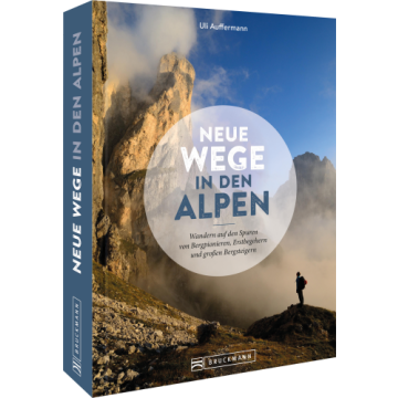 Neue Wege in den Alpen