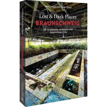 Lost & Dark Places Braunschweig