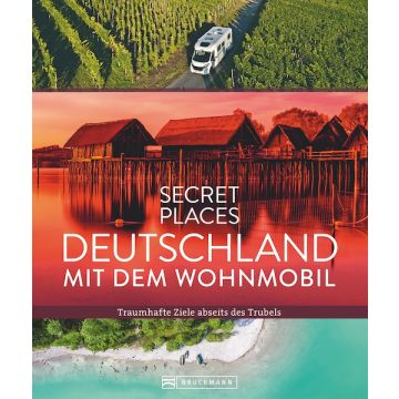 Secret Places Deutschland mit dem Wohnmobil