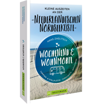 Wochenend & Wohnmobil  Kleine Auszeiten an der Niederländischen Nordseeküste