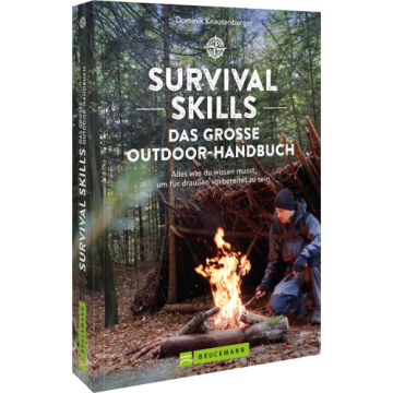 Survival Skills – Das große Outdoor-Handbuch