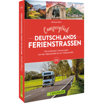 Camperglück Deutschlands Ferienstraßen Die schönsten Traumrouten von der Alpenstraße bis zur Vulkanstraße