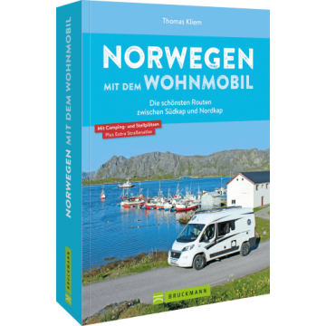 Norwegen mit dem Wohnmobil Die schönsten Routen zwischen Südkap und Nordkap