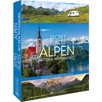 Secret Places Alpen mit dem Wohnmobil