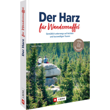 Der Harz für Wandermuffel