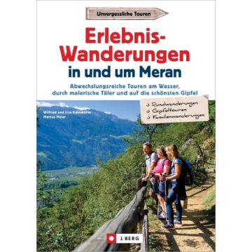 Erlebnis-Wanderungen in und um Meran