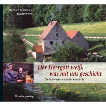 Der Herrgott weiß, was mit uns geschieht