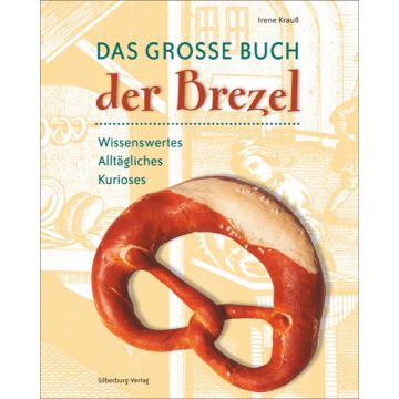 Das große Buch der Brezel