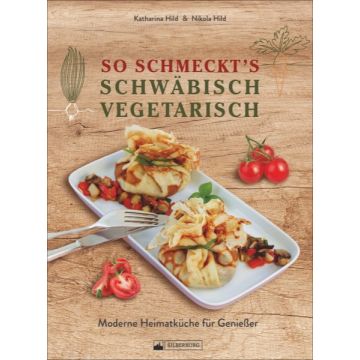 So schmeckt’s schwäbisch vegetarisch